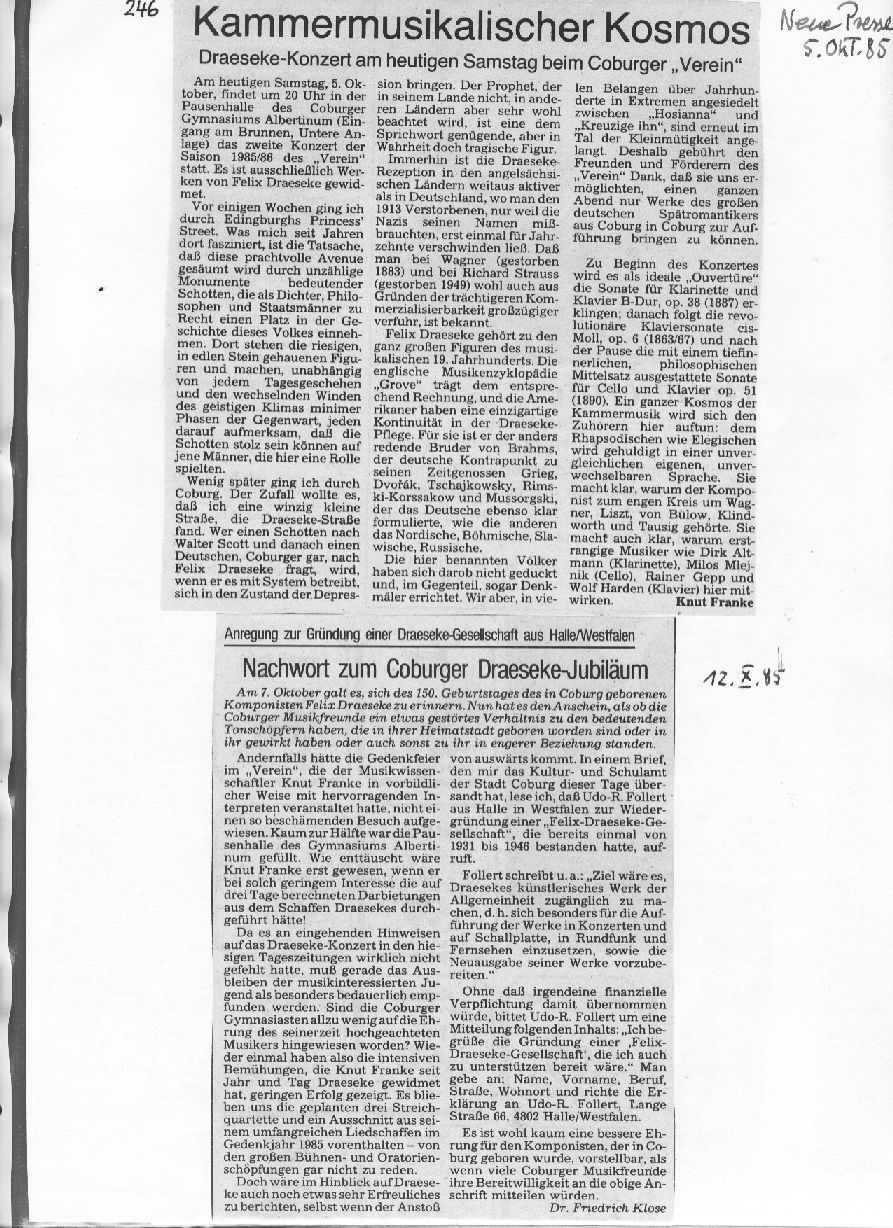 Kammermusikalischer Kosmos beim Verein (Knut Franke, Neue Presse, 5 Okt 1985); Anregung zur Gründung einer Draeseke Gesellschaft (Dr. Friedrich Klose, 12 Okt 1985) 