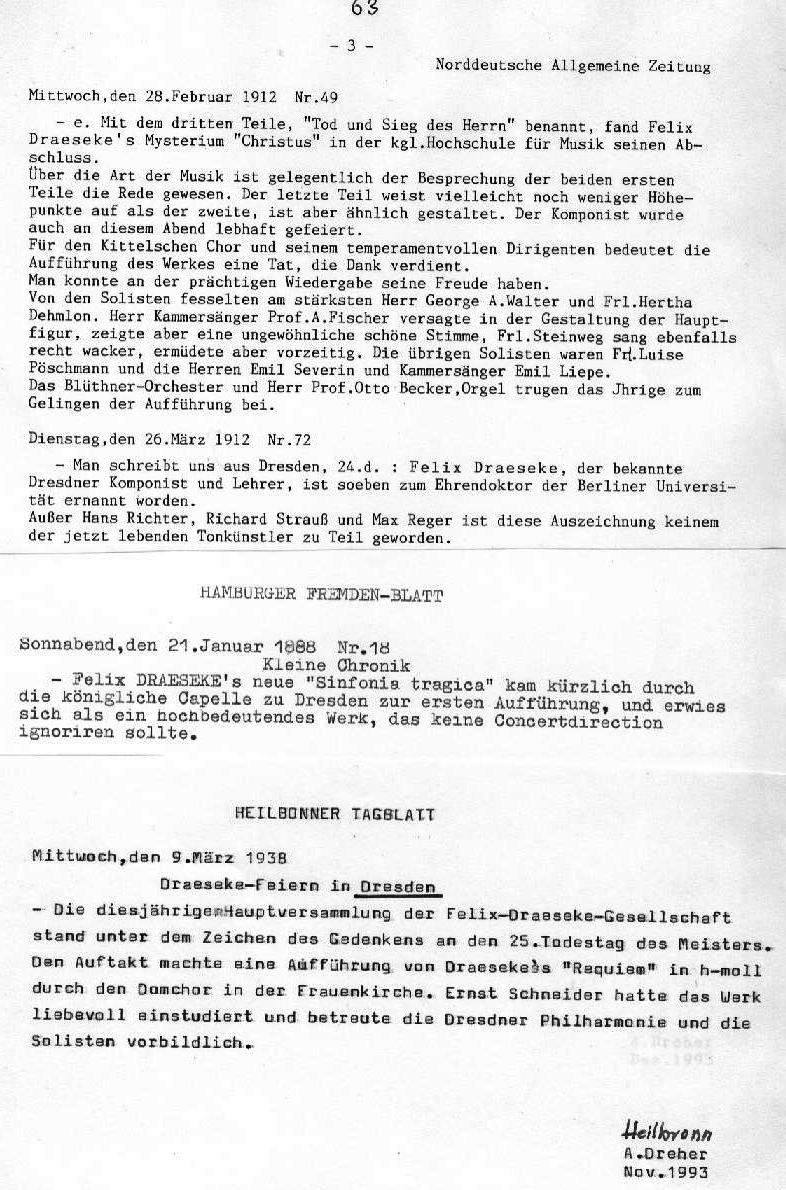 Christus-III + Ehrendoktor (Norddeutsche Allgemeine Zeitung, 28 Feb 1912 + 26 Mär 1912); Sinfonia Tragica (Hamburger Fremden-Blatt, 21 Jan 1888); Felix-Draeseke-Gesellschaft (Heilbronner Tageblatt 9 Mär 1938) 
